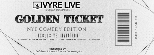 Vyre Live Presents Golden Ticket NYE Comedy Edition